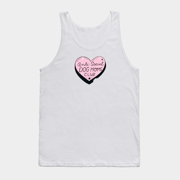 Anti-Social Dog Moms Club Tank Top by CynthiaF